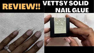 REVIEW ~ Vettsy Solid Nail Glue ~ Is It Worth A Try?