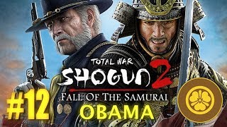 Fall of the Samurai - Shogun 2 -  Clan Obama #12