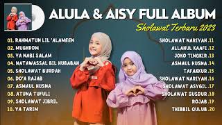 Sholawat Terbaru 2023 || Alula Aisy Full Album 2023 - Rahmatun Lil 'Alameen, Mughrom ||