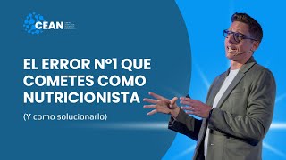 El error número 1 que puedes estar cometiendo como nutricionista ( y como solucionarlo)