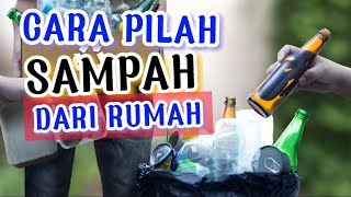 Cara Pilah Sampah dari Rumah