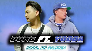 DonG Ft. YODDA - Raavana / Saino Tapai (Music Video) || Prod. By saayen ||