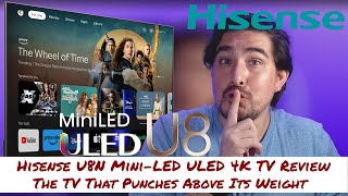 Hisense U8N Mini-LED ULED 4K TV Review - The TV That Punches Above Its Weight