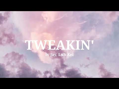 Luh Kel & IV Jay - Tweakin' ( Reprod. By Manic ) - YouTube