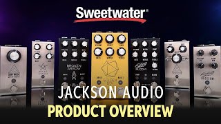 Jackson Audio Effects Pedals — The Story and Lineup