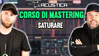 VUOI IMPARARE a SATURARE nel MASTERING? | CORSO di MASTERING GRATUITO - Lezione 6