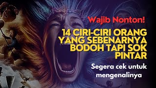 💥14 CIRI-CIRI ORANG BODOH YANG SOK PINTAR!