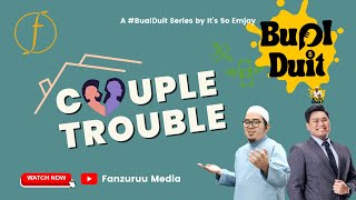 Bual Duit: Couple Trouble