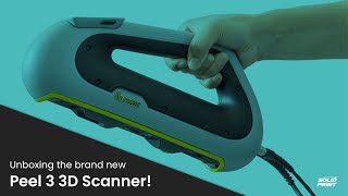 Unboxing and First Impressions of the Brand New Peel 3 3D Scanner!