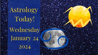 🔱AUSPICIOUS MOON🔱Astrology Today! 🔱Wednesday, January 24, 2024