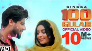 Singga: 100 Gulab (official Video) Nikkesha -  ew Punjabi songs 2021- Latest Punjabi songs 2021|
