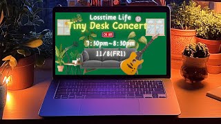 Losstime Life | Tiny Desk Concert | 月の行方ときみの歌　Acoustic Live