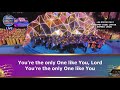 You’re The Only One Like You By Loveworld Singers-Healing Streams July 2024