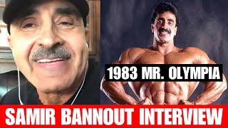 SAMIR BANNOUT ON '83 OLYMPIA WIN \u0026 JOE WEIDER CONTROVERSY!