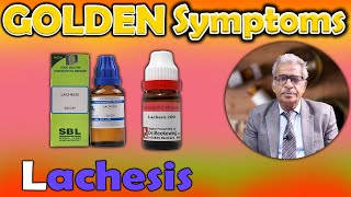 Golden Symptoms of Lachesis 30/200 -- Dr P S Tiwari