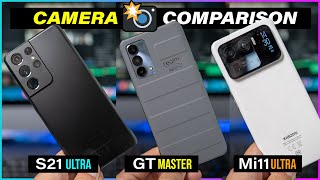 Realme GT Master Vs Mi11 Ultra Vs S21 Ultra - Camera Comparison 📸