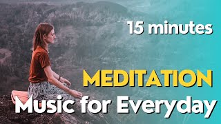 15-Min Music: Relax Mind & Body: Deeply Calming & Soothing || Eternal Music