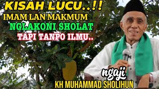 IBADAH TANPO ILMU ORA DI TERIMO,KH SHOLIHUN