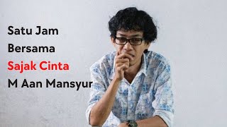 Satu Jam Bersama Sajak Cinta M. Aan Mansyur #sastra