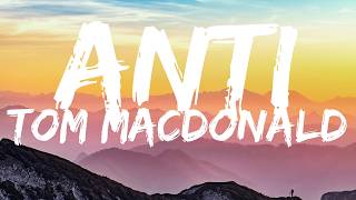 Tom MacDonald – Anti (Lyrics)