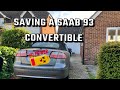 Saving a Saab 9-3 Convertible from the scrap yard!