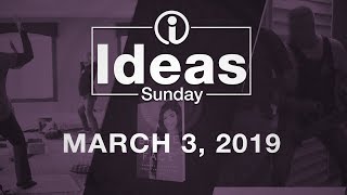 Ideas Sunday - March 3, 2019