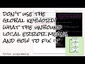 Don't use the global keyword in your Python program! The UnboundLocalError explained and fixed!