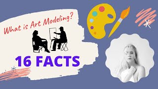 16 Facts about Art Modeling | WHAT IS ART MODELING?