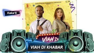 VIAH DI KHABAR:- Kaka'S | New Punjabi Latest  Song | New Punjabi Songs 2021
