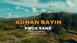 Adnan Sayın - Keça  Xanê  -  (Official Video - 4K)