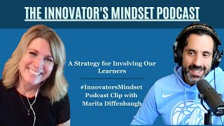 A Strategy for Involving Our Learners - An #InnovatorsMindset Clip with Marita Diffenbaugh