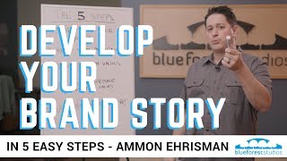 How to Develop your Brand Story - In 5 Easy Steps!