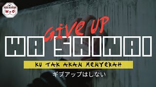 【Bahasa Indonesia】AKB48 -  ギブアップはしない (Give Up wa Shinai)