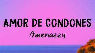 Amor De Condones - Amenazzy [Lyrics Video] 🐚