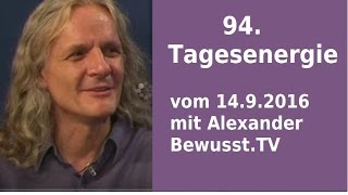 94. TAGESENERGIE mit Alexander \u0026 Jo Conrad | Bewusst.TV - 15.9.2016