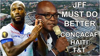 How The JFF Could Do Better ? , Haiti and Trinidad & Tobago | Jamaica Reggae Boyz