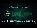 LeetCode 53 | Maximum Subarray Problem Solution in Python using Kadane’s Algorithm 🔥