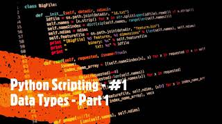 Python Scripting - #1 Data Types (Part-1)