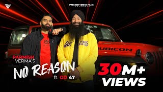 No Reason (Official Video) : Parmish Verma & GD 47