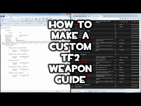 How to Make a Custom TF2 Weapon How to Make a Custom TF2 Weapon