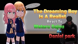 The Dreaming Boy Is A Realist React To Sajou Wataru As Daniel Park