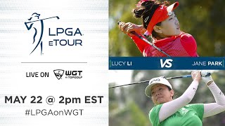 LPGA eTour Live on WGT | Match 4: Lucy Li vs. Jane Park