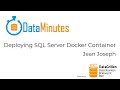 Jean Joseph - Deploying SQL Server Docker Container