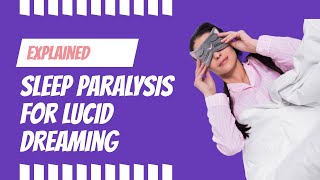 Sleep Paralysis For Lucid Dreaming: Explained