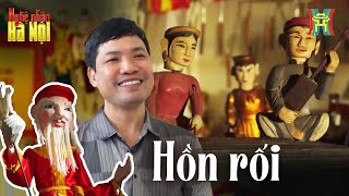 Hồn rối | Nghệ nhân Hà Nội