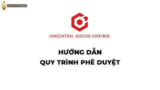 Hướng dẫn quy trình phê duyệt - phần mềm HCAC