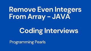 Remove Even Integers from an Array Java - Coding Interview Question