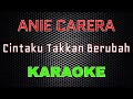 Anie Carera - Cintaku Takkan Berubah [Karaoke] | LMusical