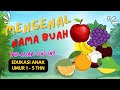 Belajar mengenal Nama-nama Buah untuk anak-anak & test anak untuk menyebutkan nama buah