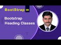 Bootstrap Heading Classes - Bootstrap5 Tutorial 08 🚀